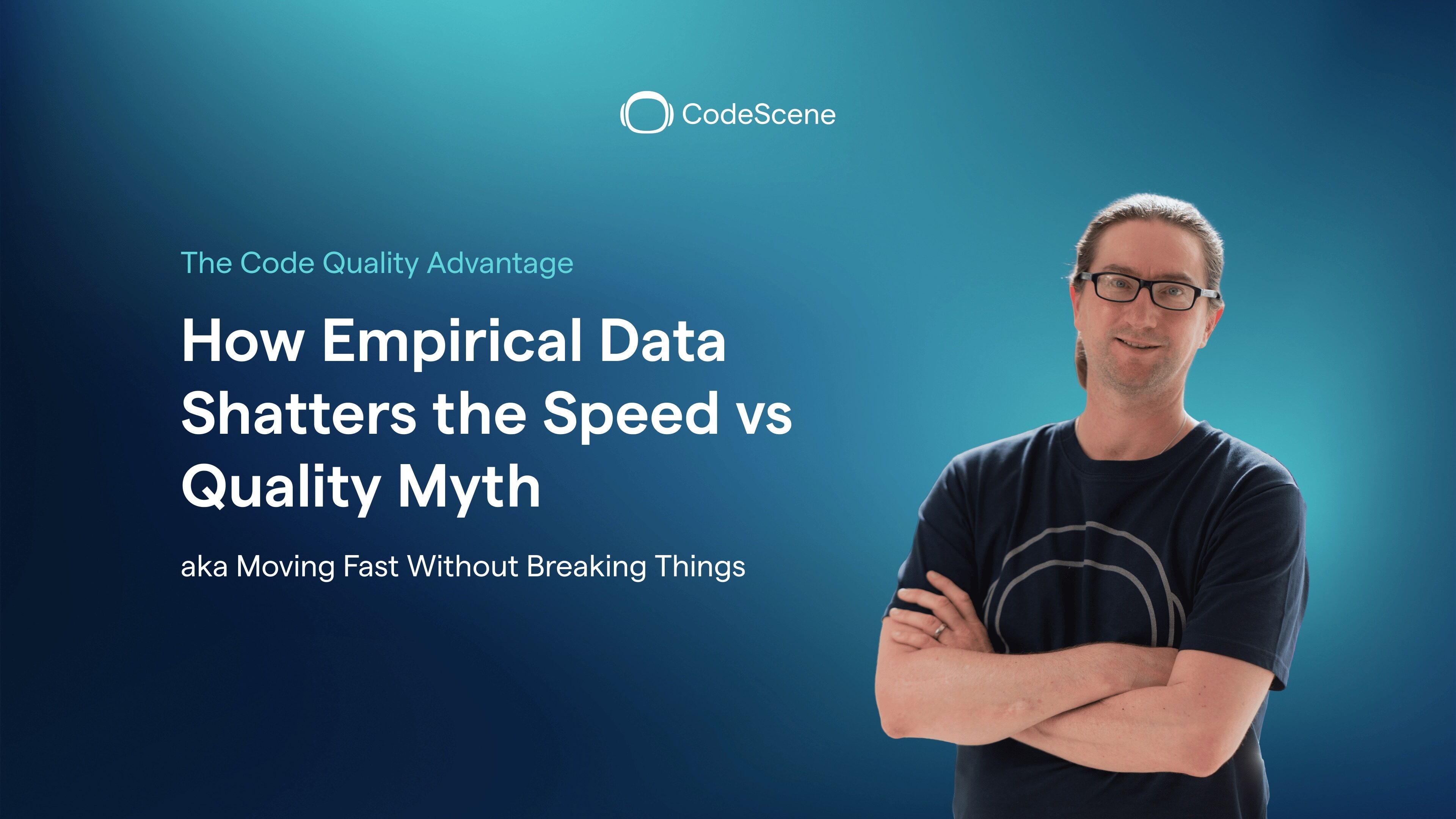 How Empirical Data Shatters the Speed vs Quality Myth aka Moving Fast Without Breaking Things