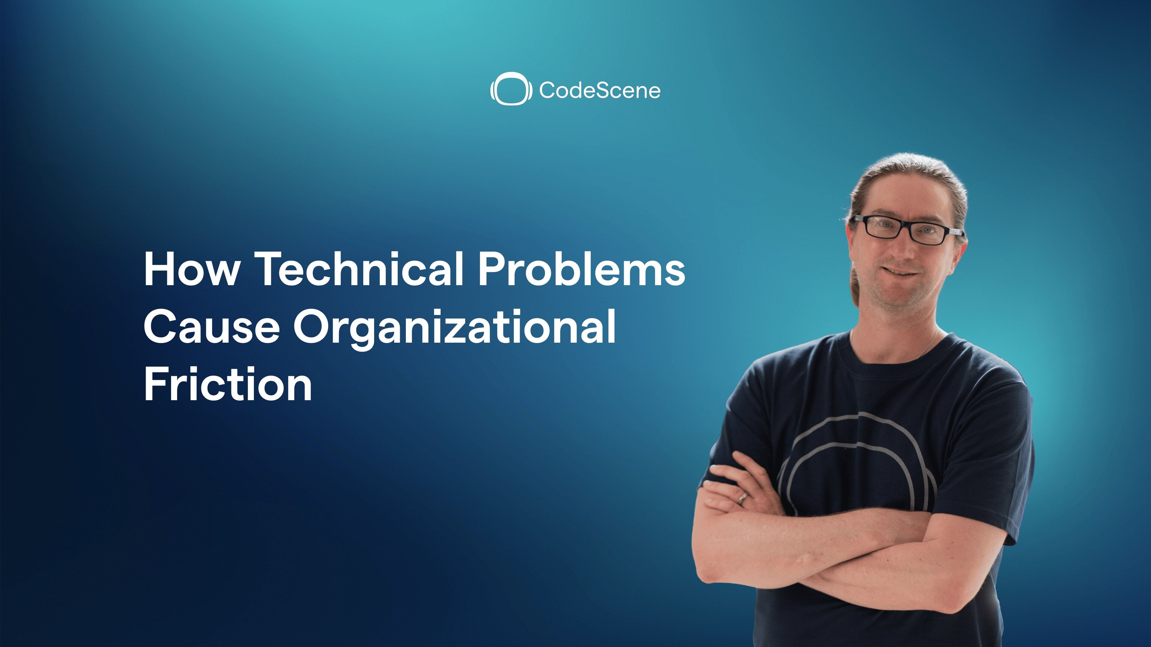 How Technical Problems Cause Organizational Friction